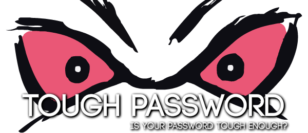 Tough Password Generator | Is you password tough enough?